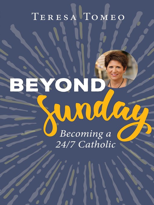 Title details for Beyond Sunday by Teresa Tomeo - Available